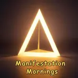 Manifestation Mindset Mornings | Daily Affirmations