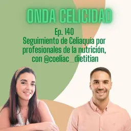 OC140- Seguimiento de la Celiaquía por profesionales de la Nutrición, con Cristian Costas