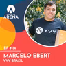 Marcelo Ebert (YVY Brasil) - Man in the Arena #114