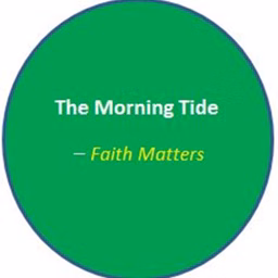 The Morning Tide_Faith Matters