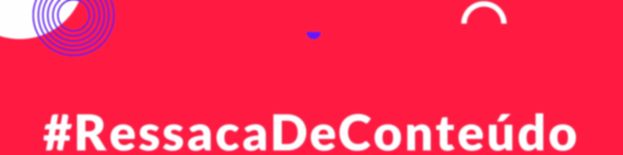 MField + Meio & Mensagem Content Lab: #RessacaDeConteúdo