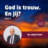 God is trouw. En jij? • Ds. Henk Poot #2