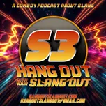 Hang Out With Your Slang Out