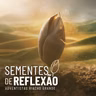 Sementes de Reflexão - Vera Bechara | Episódio 12