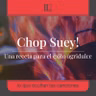 Chop Suey! Una receta para el éxito agridulce