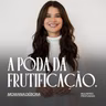 A poda da frutificação.