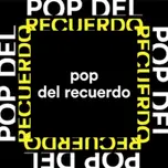 POP DEL RECUERDO - DJ PACHIN