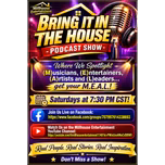 'BRING IT IN THE HOUSE' - Weekly Podcast Show