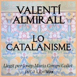 Catalanisme, Lo by Valentí Almirall i Llozer (1841 - 1904)