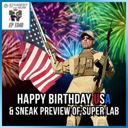 Happy Birthday USA & Sneak Preview of Super Lab | SOTG 1348