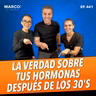 441.-Todo lo que necesitas saber sobre hormonas y menopausia - Dra. Glady Sastre, Dra Perla Hernández y Marco Antonio Regil