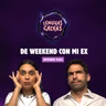 DE WEEKEND CON MI EX | #365 Lenguas Calvas Podcast