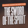 Guarding Against the Enemy's Lies: The Sword of the Spirit