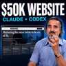 I Built a $50K Website With Claude and Codex