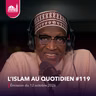 L'islam au quotidien #119 [Émission du lundi 12 octobre 2026]