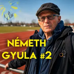 IZZÓSZTÁR #115 Németh Gyula 2. | Előzetes