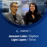 Janssen Lobo (Digibee) e Lígia Lopes (Teros) | Startup Life