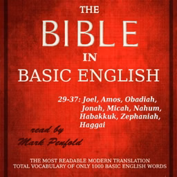 Bible (BBE) 29-37: Joel, Amos, Obadiah, Jonah, Micah, Nahum, Habakkuk, Zephaniah, Haggai by Bible in Basic English