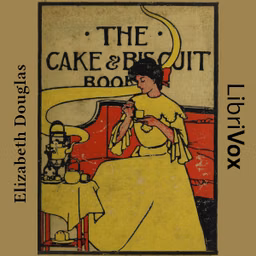 Cake and Biscuit Book, The by Elizabeth Douglas