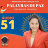 Palavras de Paz 51 - Não interrompa um carinho.