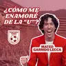 Mateo Garrido Lecca | ¿Cómo me enamoré de la U? | Episodio 3