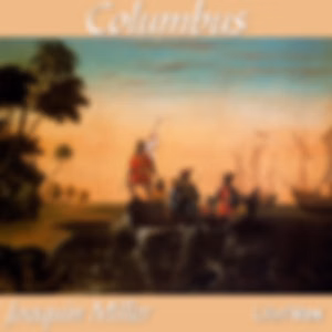 Columbus by  Joaquin Miller (1837 - 1913)