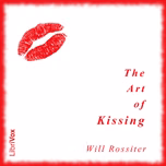 Art of Kissing, The by Will Rossiter (1867 - 1954)