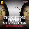 SEASON 4 EPISODE #50: THE CHIONG SISTERS MURDER CASE - PINOY HORROR STORIES || KILABOT