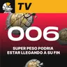 006: El super peso podria estar llegando a su fin