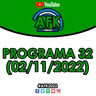 #AFK2022 | Programa 32 (02/11)