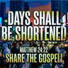 Days Shall Be Shortened