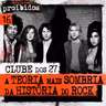 016 - CLUBE DOS 27: A TEORIA AMALDIÇOADA DA HISTÓRIA DO ROCK