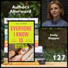 127: Emily Slapper (Everyone I Know Is Dying)