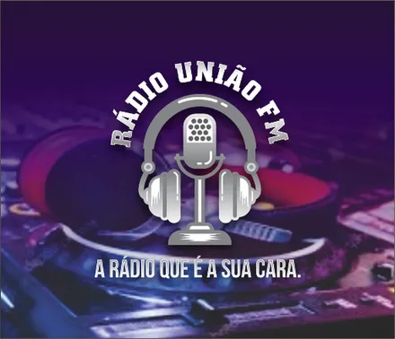 RADIO UNIÃO  A RADIO QUE E A SUA CARA FM