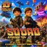 Squad - 124 - Hang Out With Your Slang Out Podcast
