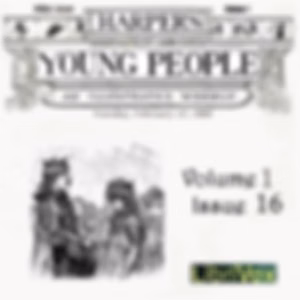 Harper's Young People, Vol. 01, Issue 16, Feb. 17, 1880 by Various