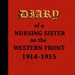 Diary of a Nursing Sister on the Western Front 1914-1915 by Anonymous