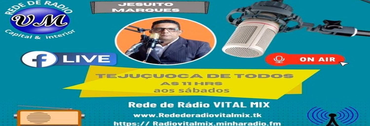 Rede de Radio VITAL MIX Tejuçuoca ceará
