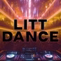 Litt Live - LITT Dance