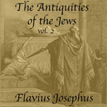 Antiquities of the Jews, Volume 2, The by Flavius Josephus (37 - c. 100)