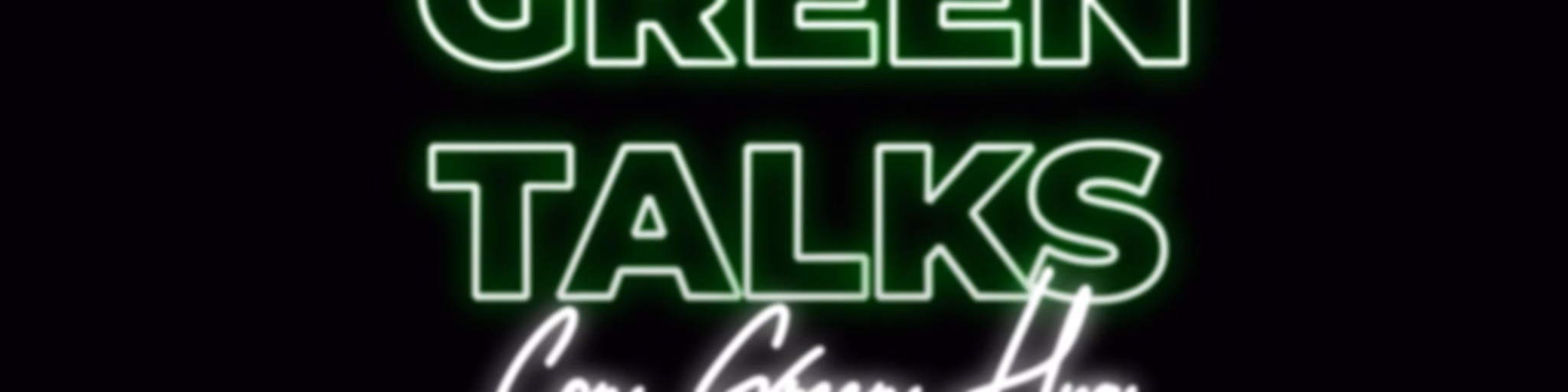 Green Talks