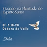 Vivendo na Plenitude do Espírito Santo - Débora do Valle - 13-09-2026
