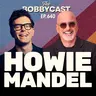 #640 - Howie Mandel on Winning $10K in UNO, His Bill Burr Beef & a Wild Tour of His Celebrity-Filled Office