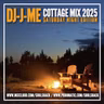 Episode 226: DJ-J-ME Cottage Mix 2025 (Sat Night Edition)