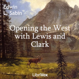 Opening the West with Lewis and Clark
