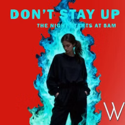 Don't Stay UP