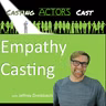 Empathy Casting