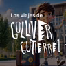 27- Los Viajes de Gulliver | Los Viajes de Gulliver contados como una historia de migración