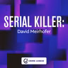 SERIAL KILLER: David Meirhofer