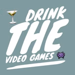 Drink the Video Games